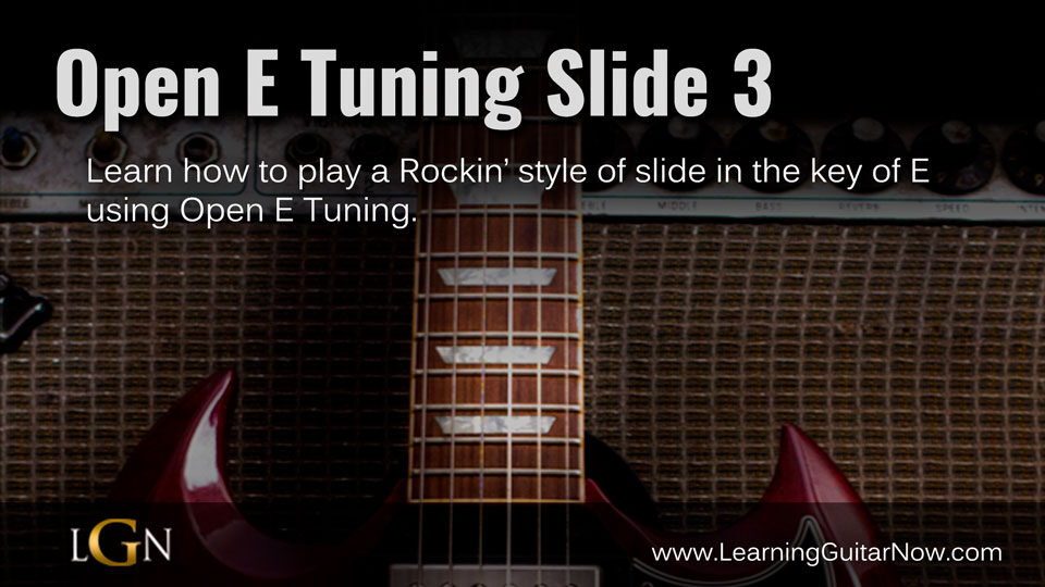 Open E Tuning Slide 3 - Learning Guitar Now