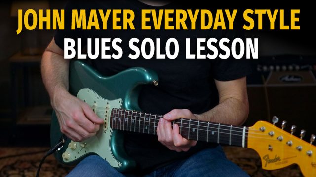 John Mayer Everyday Style Solo - Podcast 78